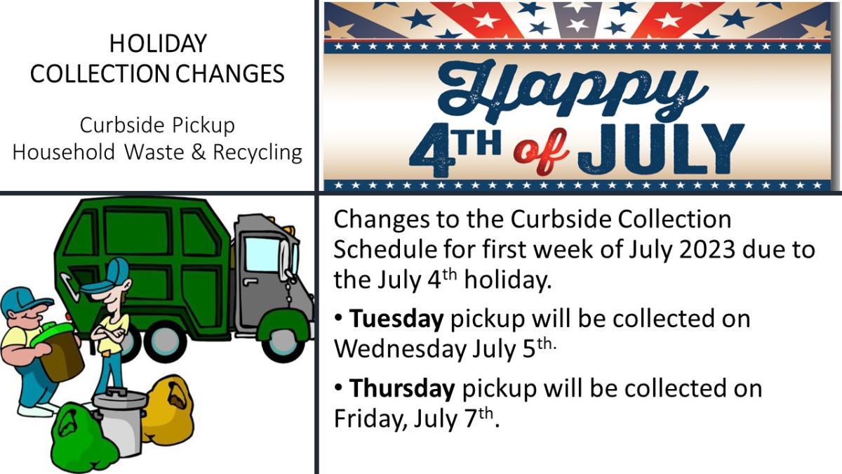 changes to curbside collections week of July 3rd