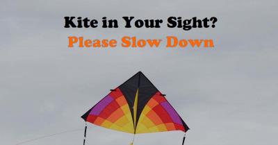 kite in your sight - please slow down