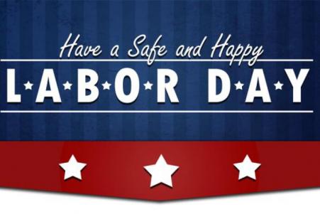 have a safe labor day weekend