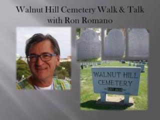 walnut  hill cemetery with ron romano