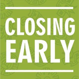 closing early