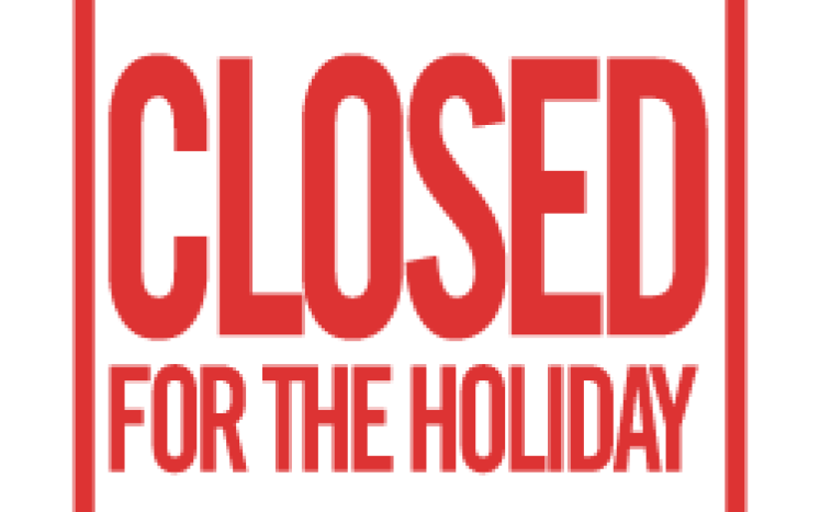 closed for the holiday